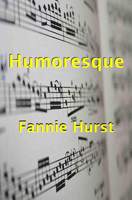 HUMORESQUE, A Laugh On Life With A Tear Behind It