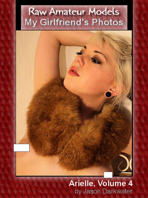 Raw Amateur Models: Arielle, Vol. 4, Naked and Nude Tits, Boobs, Breasts, Glamour Model Photos