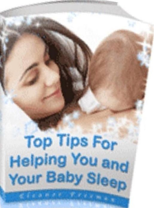 eBook about Tips For Helping You and Your Baby Sleep - These tips will help you at least get enough sleep to keep your sanity....