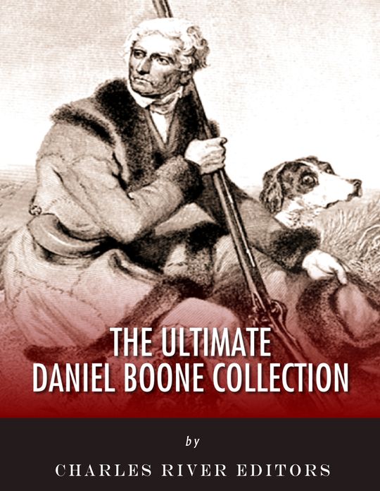 The Ultimate Daniel Boone Collection