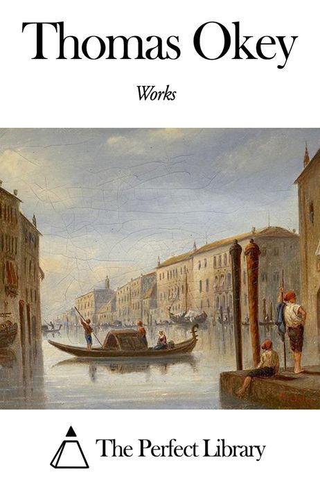 Works of Thomas Okey