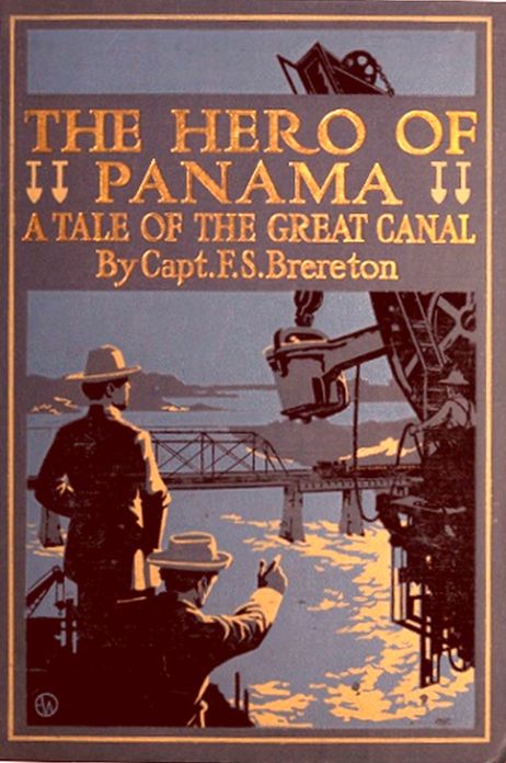 The Hero of Panama by F. S. Brereton [Illustrated]