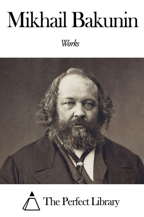 Works of Mikhail Bakunin