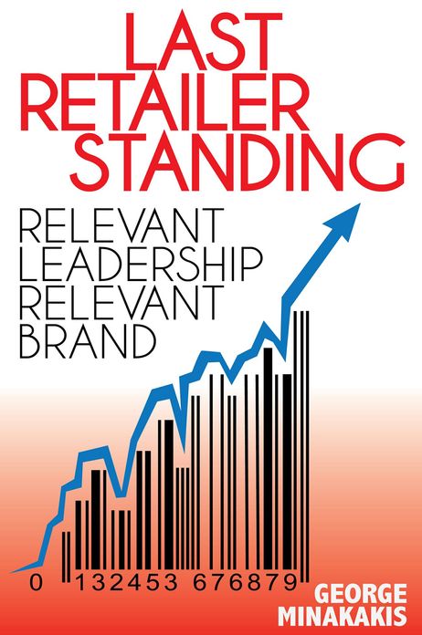 Last Retailer Standing: Relevant Leadership Relevant Brand