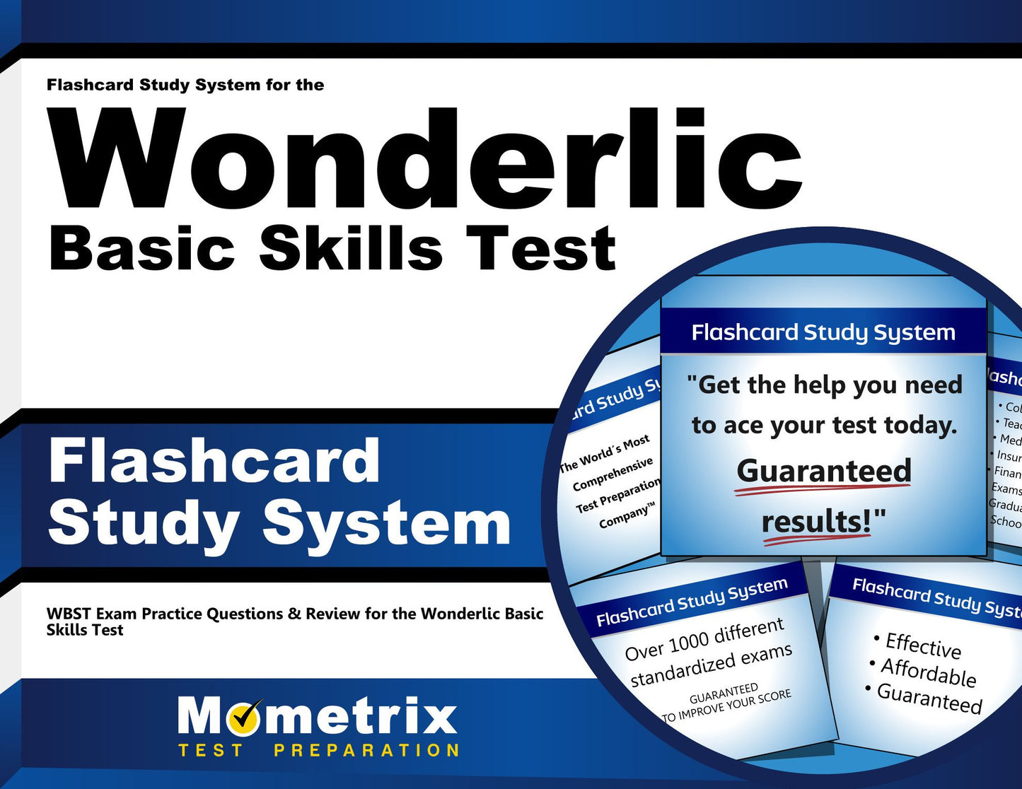 Flashcard Study System for the Wonderlic Basic Skills Test: WBST Exam Practice Questions & Review for the Wonderlic Basic Skills Test