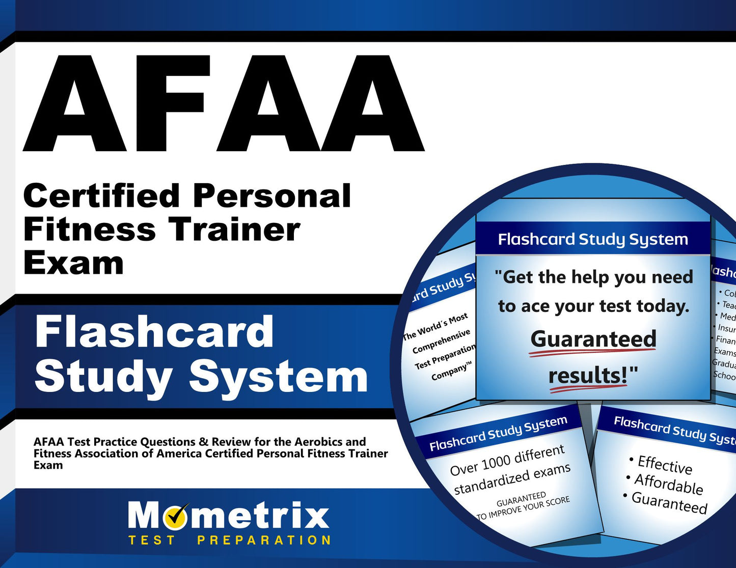 AFAA Certified Personal Fitness Trainer Exam Flashcard Study System: AFAA Test Practice Questions & Review for the Aerobics and Fitness Association of America Certified Personal Fitness Trainer Exam