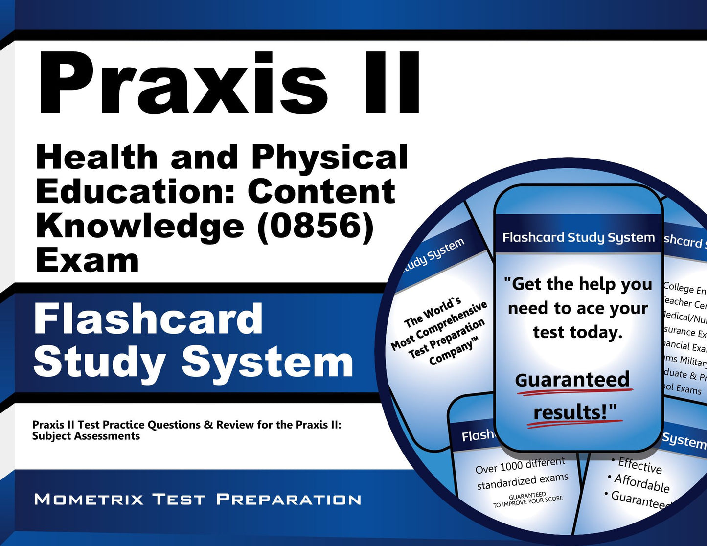 Praxis II Health and Physical Education: Content Knowledge (0856) Exam Flashcard Study System: Praxis II Test Practice Questions & Review for the Praxis II: Subject Assessments