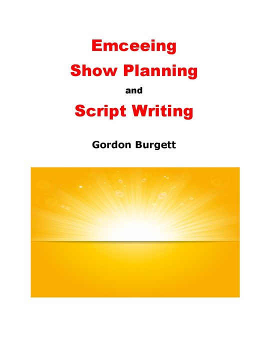 Emceeing, Show Planning, and Script Writing