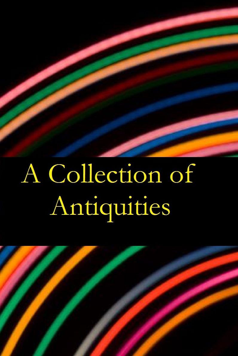 Poetry: A Collection of Antiquities ( Western, Drama, Mystery, Romance, Science Fiction, Action, Horror, Thriller, Religion, Military, Bible, Sci Fi, War, Adventure )