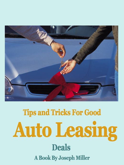 Tips and Tricks For Good Auto Leasing Deals
