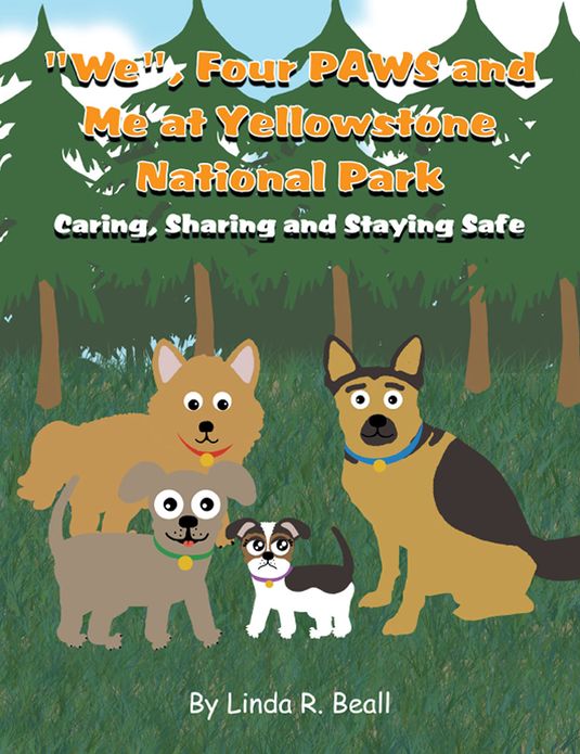 "We", Four PAWS and Me at Yellowstone National Park: Caring, Sharing and Staying Safe