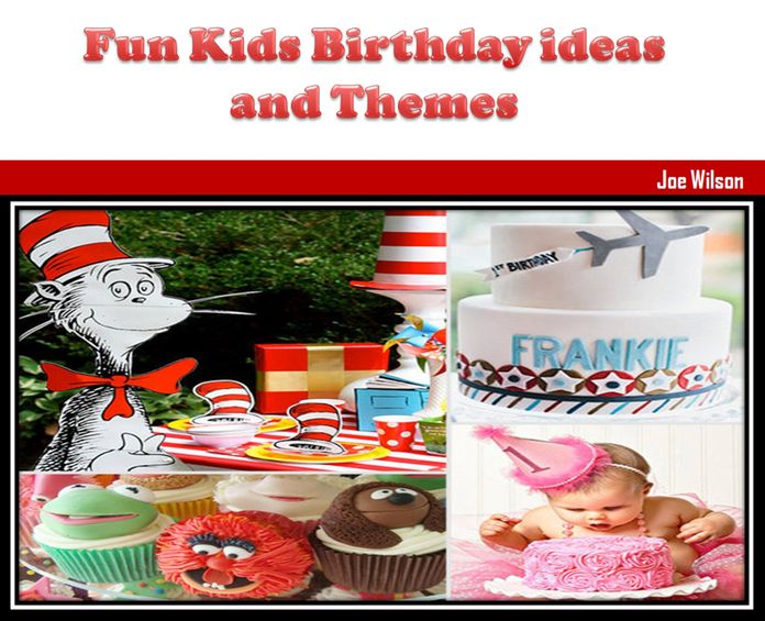 Fun Kids Birthday ideas and Themes