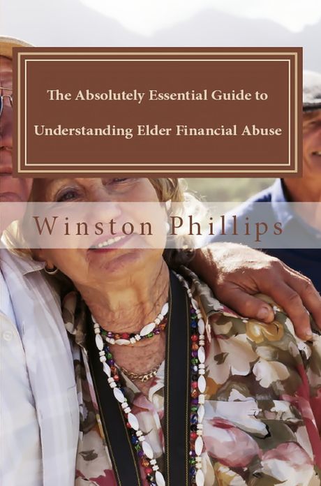 The Absolutely Essential Guide to Understanding Elder Financial Abuse