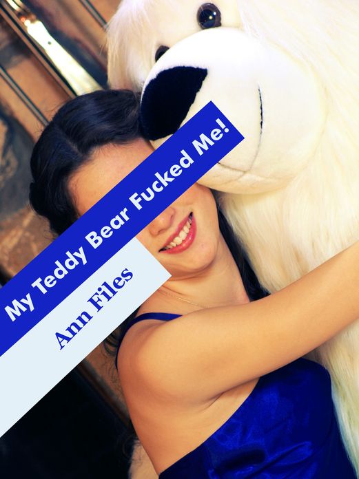 My Teddy Bear Fucked Me!