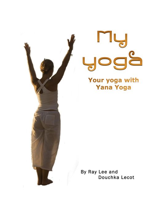 My Yoga, Your Yoga with Yana Yoga