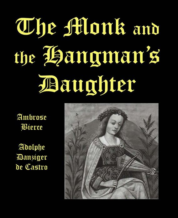 The Monk and the Hangman's Daughter [Annotated]
