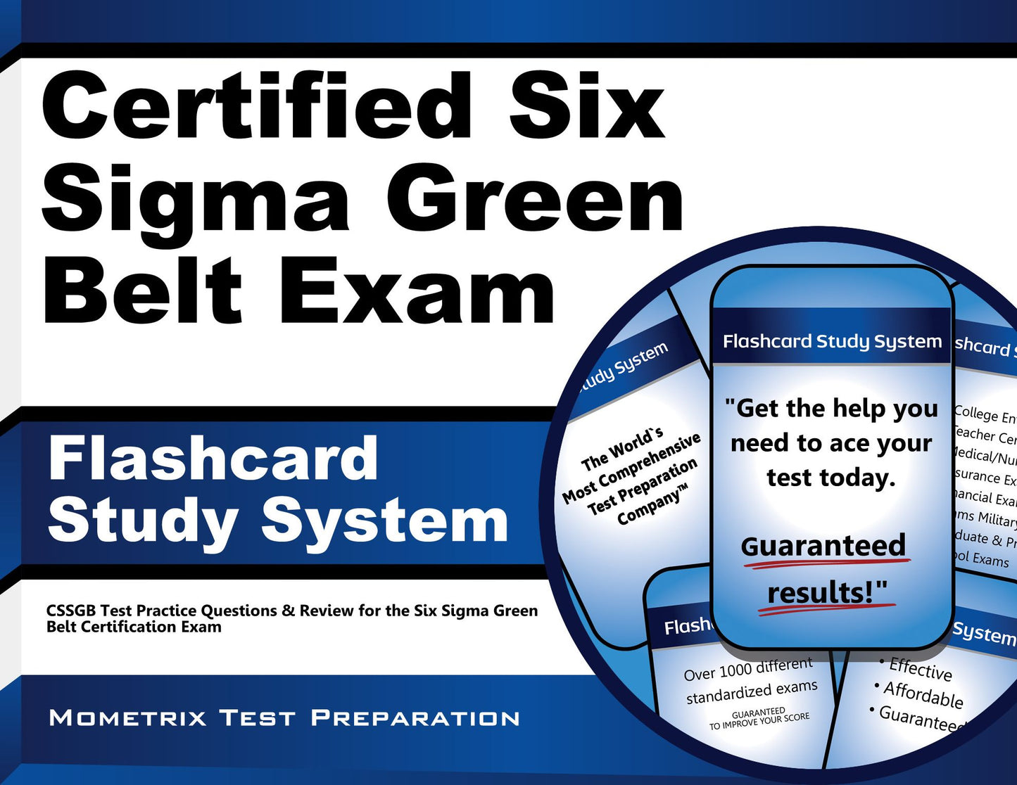 Certified Six Sigma Green Belt Exam Flashcard Study System: CSSGB Test Practice Questions & Review for the Six Sigma Green Belt Certification Exam