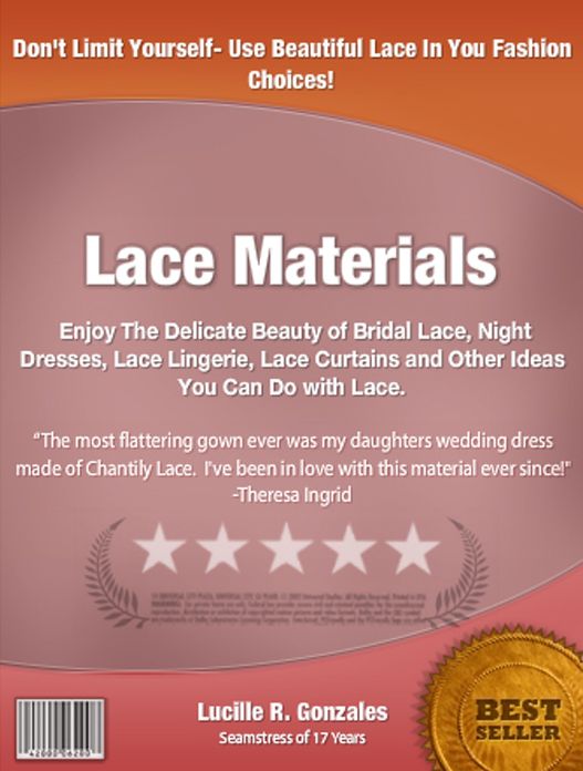 Lace Materials: Enjoy The Delicate Beauty of Bridal Lace, Night Dresses, Lace Lingerie, Lace Curtains and Other Ideas You Can Do with Lace.