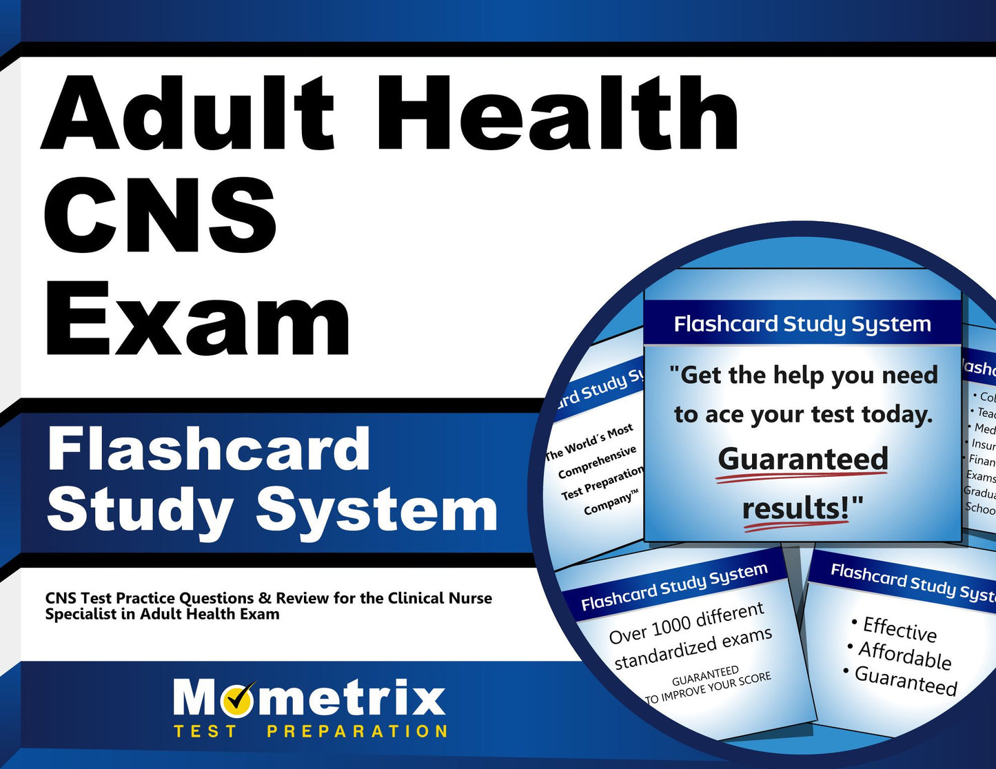 Adult Health CNS Exam Flashcard Study System: CNS Test Practice Questions & Review for the Clinical Nurse Specialist in Adult Health Exam