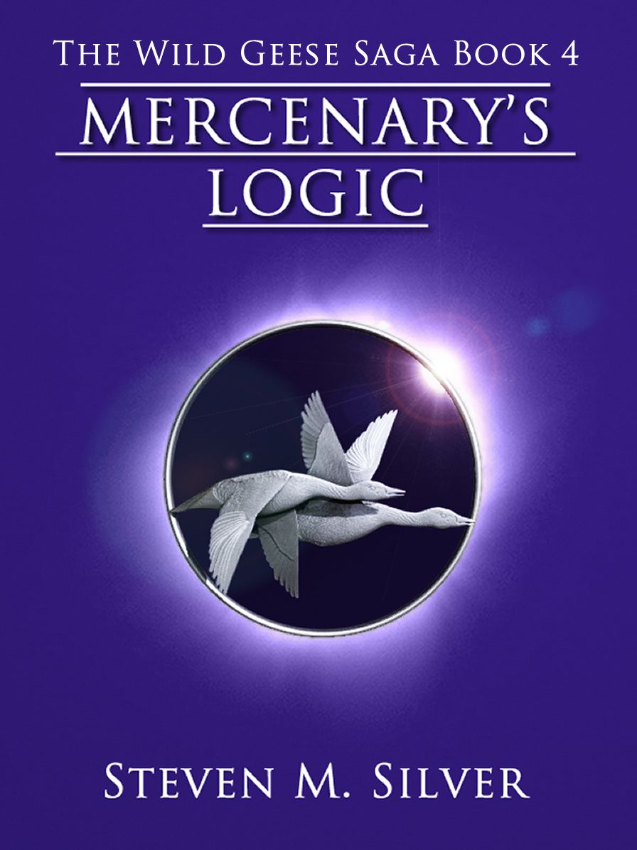 Mercenary's Logic (The Wild Geese Saga, Book 4)