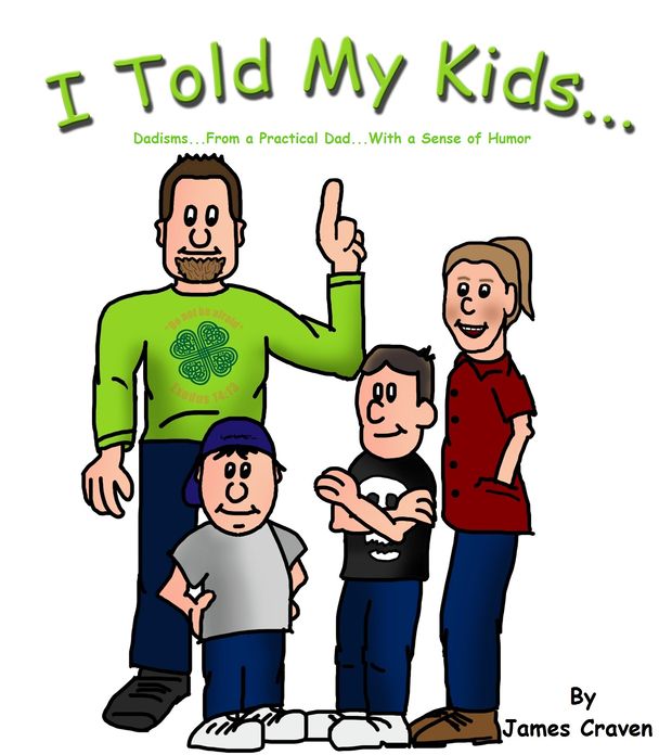I Told My Kids...