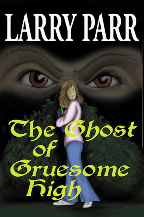 The Ghost of Gruesome High