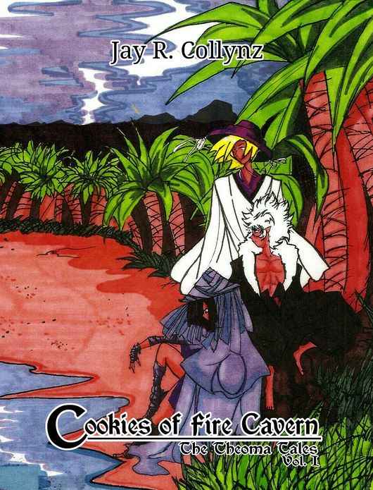 Cookies of Fire Cavern: The Theoma Tales Vol. 1