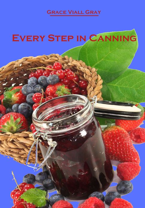 Every Step in Canning (Illustrated)