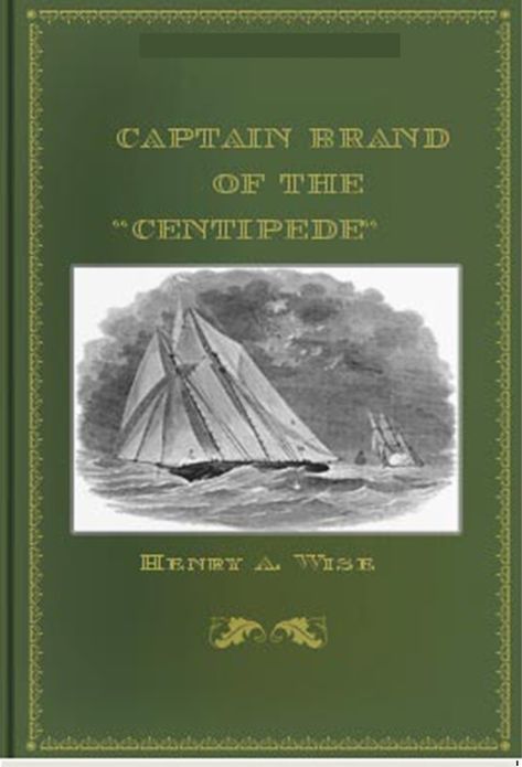 Captain Brand of the "Centipede"