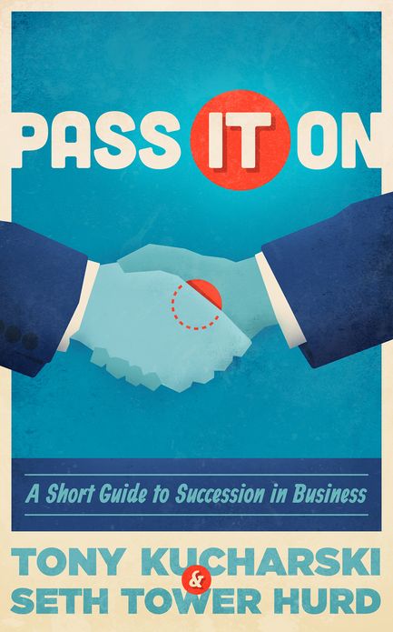 Pass it On: A Short Guide to Succession in Business