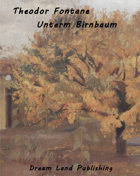 Theodor Fontane - Unterm Birnbaum (deutsch - German)