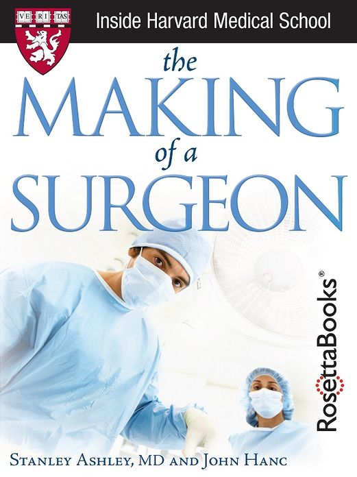 The Making of a Surgeon (Harvard Medical School Guide)