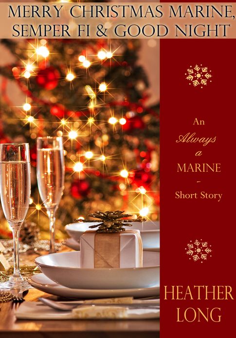 Merry Christmas Marine, Semper Fi, & Good Night