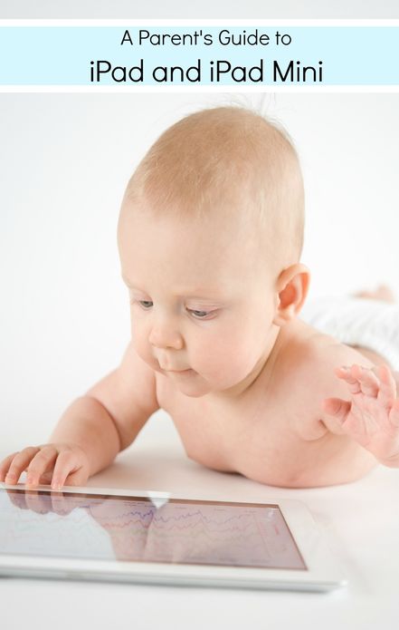 A Parent's Guide to iPad and iPad Mini: Using, ChildProofing, and Getting the Most Out of Your Tablet!