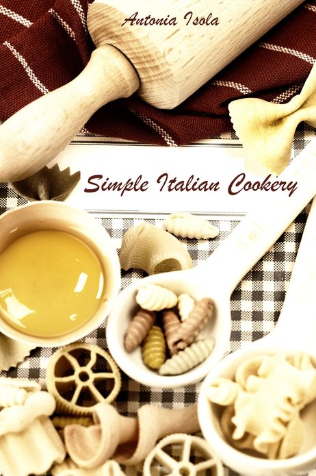 Simple Italian Cookery (Illustrated)