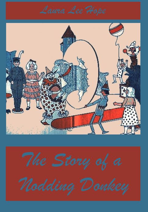 The Story of a Nodding Donkey (Illustrated)