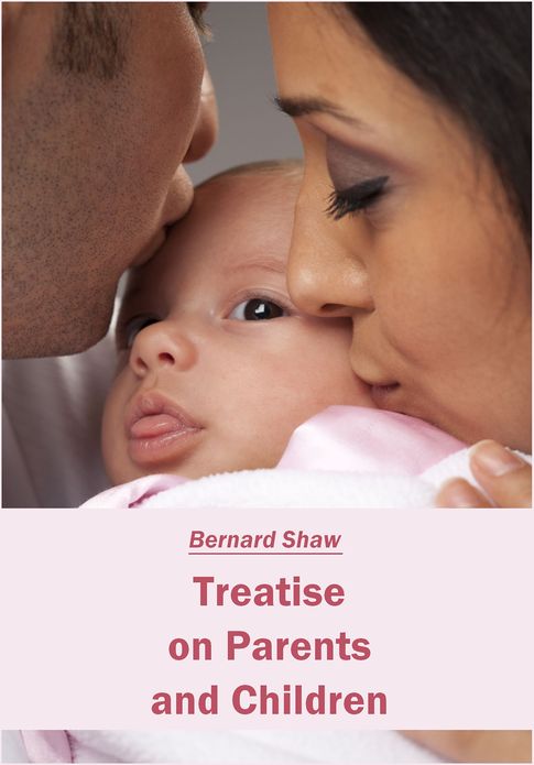Treatise on Parents and Children (Illustrated)