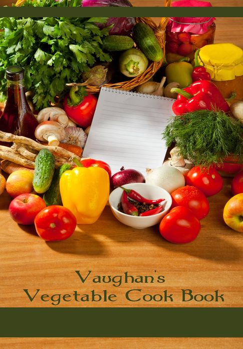 Vaughan's Vegetable Cook Book (Illustrated)