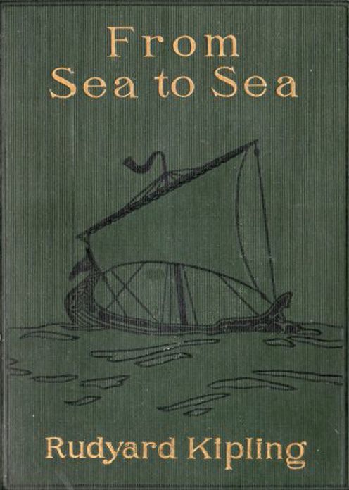 From Sea to Sea: A Correspondence, Travel, Essays Classic By Rudyard Kipling! AAA+++