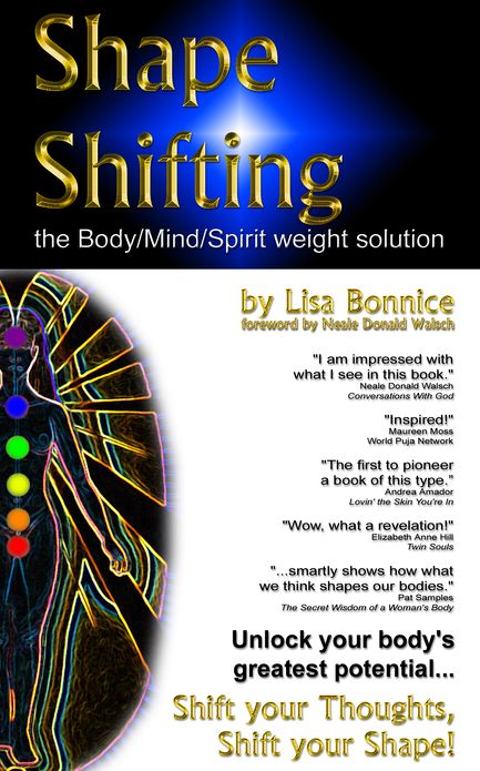 Shape Shifting--The Body/Mind/Spirit Weight Solution