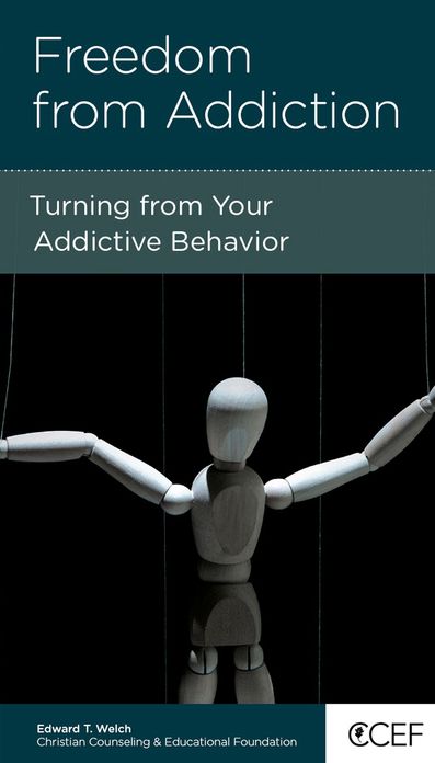 Freedom from Addiction: Turning from Your Compulsive Behavior