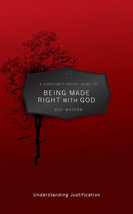 A Christian's Pocket Guide to Being Made Right With God
