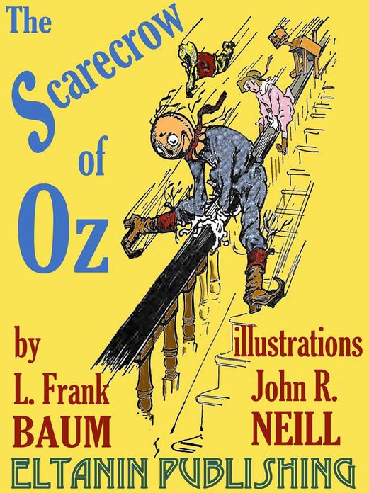 The Scarecrow of Oz [Illustrated]