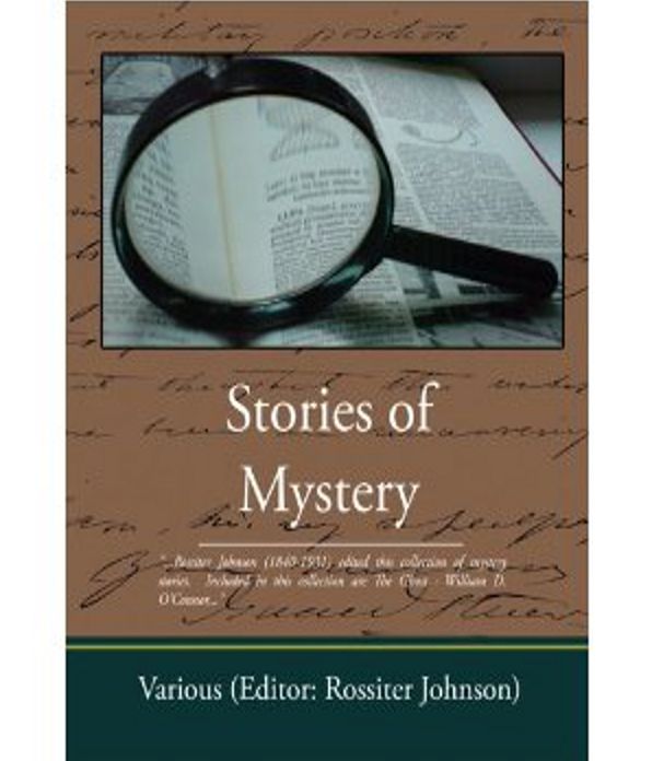Stories of Mystery: A Mystery/Detective, Short Story Collection, Ghost Stories Classic By Various Authors! AAA+++