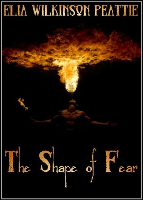 The Shape of Fear: A Ghost Stories, Short Story Collection, Mystery/Detective Classic By Elia W. Peattie! AAA+++