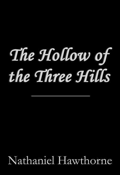 The Hollow of the Three Hills