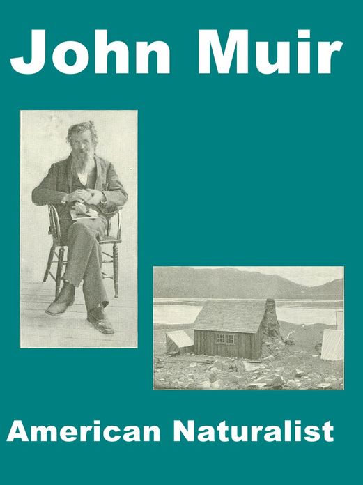 Naturalist Explorer John Muir Yosemite Muir Glacier