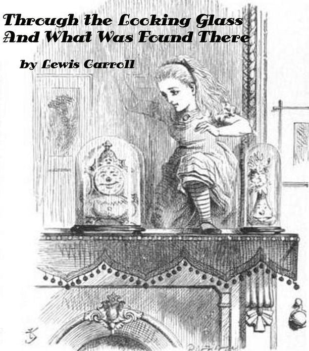 Through the Looking Glass by Lewis Carroll (Illustrated)