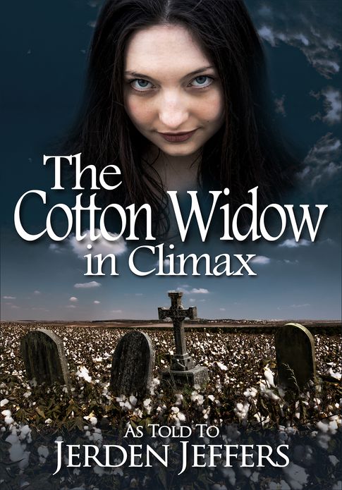 The Cotton Widow in Climax