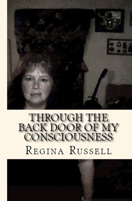 Through the Back Door of My Consciousness